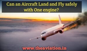 Aircraft Fire System : Can an Aircraft Land and Fly safely with One engine - Somendra Pandey ( Airplane Beast)